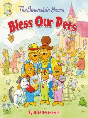 cover image of The Berenstain Bears Bless Our Pets